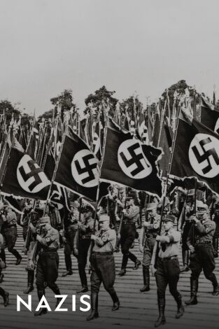 Nazis. Nazis: Dentro de las SS: el ascenso al poder