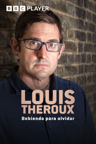 Louis Theroux: bebiendo para olvidar