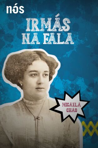 Irmás na Fala. Irmás na Fala: Galeguistas e organizadas - Micaela Chao