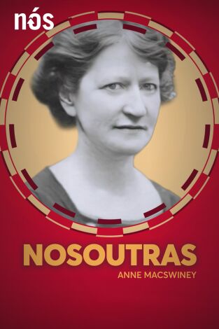 Nosoutras. Nosoutras: Anne Macswiney