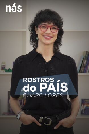 Rostros do país. T(T2). Rostros do país (T2): Charo Lopes