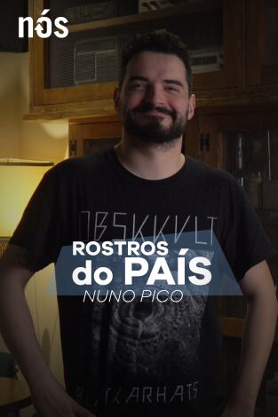 Rostros do país. T(T2). Rostros do país (T2): Nuno Pico