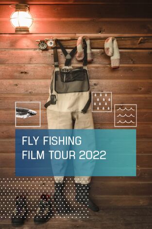 The Annual Fly Fishing Film Tour 2022. T(T1). The Annual Fly... (T1): Ep.5