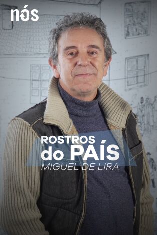 Rostros do país. T(T1). Rostros do país (T1): Rostros do país: Miguel de Lira