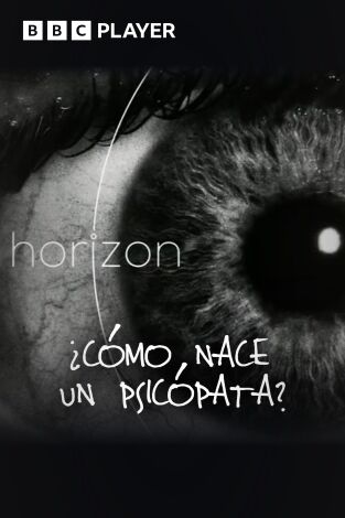 Horizon: ¿cómo nace un psicópata?