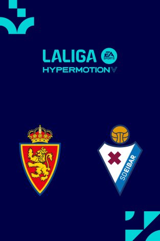 LALIGA HYPERMOTION: Zaragoza - Eibar
