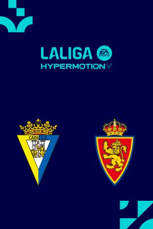 LALIGA HYPERMOTION: Cádiz - Zaragoza