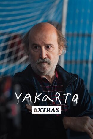 Yakarta (Extras). T(T1). Yakarta (Extras) (T1): Ep.5 Dentro de Yakarta