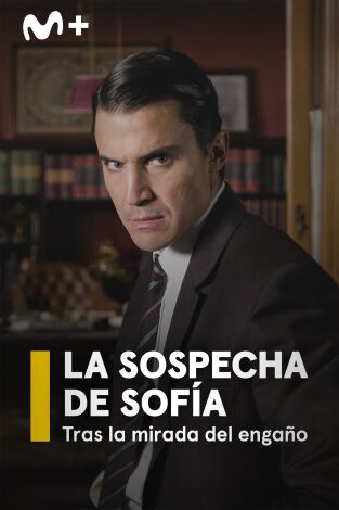 La sospecha de Sofía. Tras la mirada del engaño