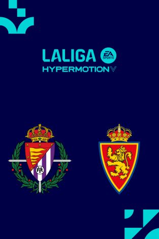 LALIGA HYPERMOTION: Valladolid - Zaragoza