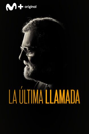 La última llamada. T(T1). La última llamada (T1): Ep.4 Mariano Rajoy