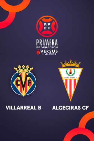 Jornada 32. Jornada 32: Villarreal B - Algeciras