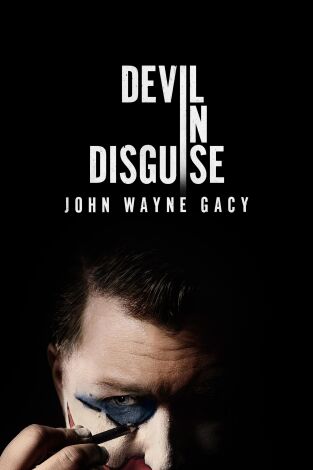 Devil in Disguise: John Wayne Gacy. T(T1). Devil in... (T1): Ep.6 Tim, John y Rob