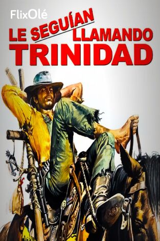 Le seguían llamando Trinidad