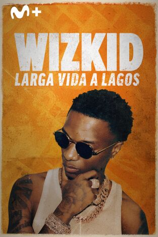 Wizkid: Larga vida a Lagos