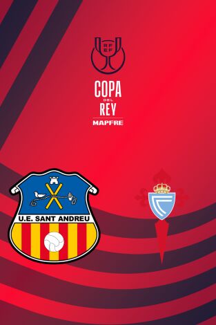 Segunda ronda. Segunda ronda: Sant Andreu - Celta