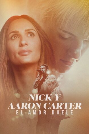 Nick y Aaron Carter: El amor duele. T(T1). Nick y Aaron... (T1): Primera Parte