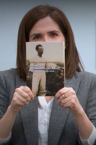 Universo Galaxia. T(T5). Universo Galaxia (T5): Francisco Fernández del Riego, un loitador pola idea de Galicia