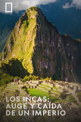 Los incas: auge y caída de un imperio. Los incas: auge y caída de un imperio 