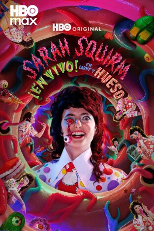 Sarah Squirm: ¡En vivo! + En carne y hueso