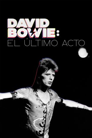 David Bowie: el último acto