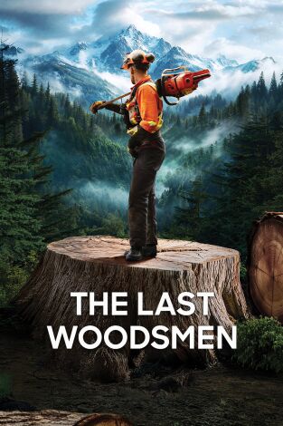 Los últimos leñadores. T(T2). Los últimos leñadores (T2)