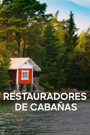 Restauradores de cabañas. T(T2). Restauradores de cabañas (T2)