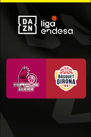 Liga Endesa: Força Lleida - Bàsquet Girona