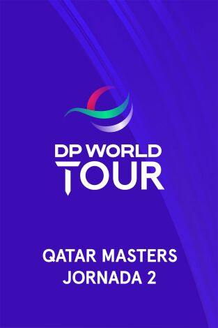 Qatar Masters. Qatar Masters (World Feed VO) Jornada 2. Parte 1