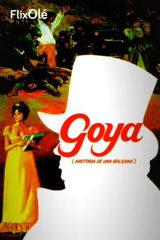 Goya, historia de una soledad