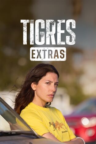 Los Tigres (Extras). T(T1). Los Tigres (Extras) (T1): Bárbara Lennie. Estrella