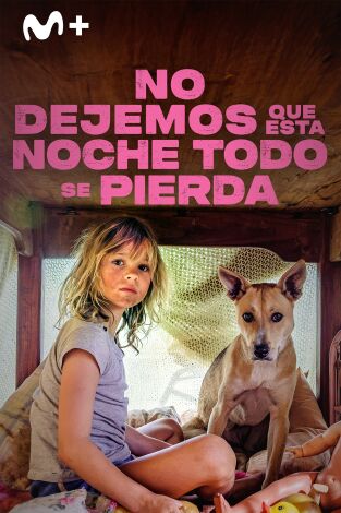 No dejemos que esta noche todo se pierda