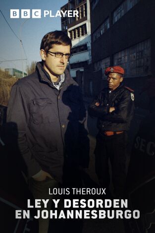 Louis Theroux: ley y desorden en Johannesburgo