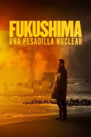 Fukushima: una pesadilla nuclear