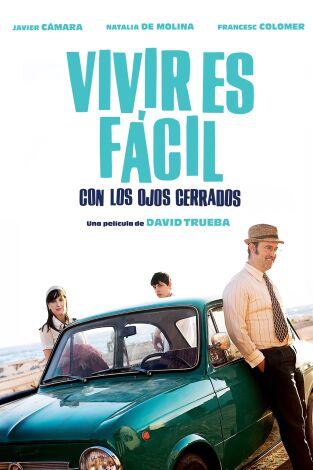 Vivir es fácil con los ojos cerrados