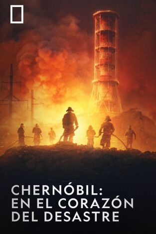 Chernóbil: en el corazón del desastre