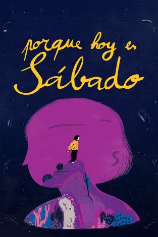 Porque hoy es sábado