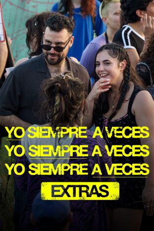 Yo siempre a veces (Extras)