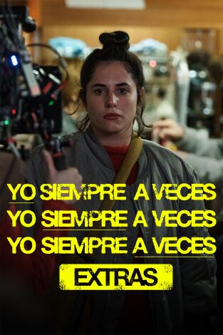 Yo siempre a veces (Extras). T(T1). Yo siempre a... (T1): Ep.1 Cómo se hizo