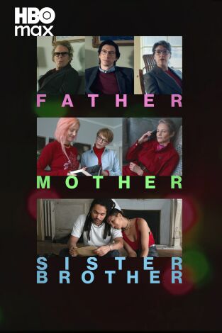 Father, Mother, Sister, Brother