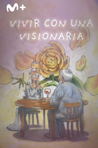 Vivir con una visionaria