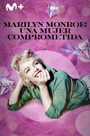 Marilyn Monroe: una mujer comprometida