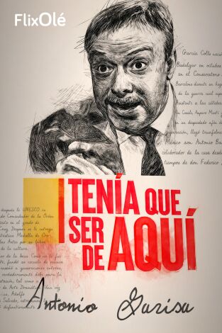 Tenía que ser de aquí: Antonio Garisa