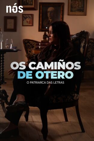 Os Camiños de Otero Pedrayo. T(T1). Os Camiños de... (T1): Otero, o patriarca das letras