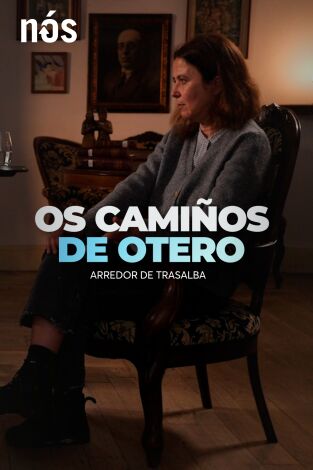 Os Camiños de Otero Pedrayo. T(T1). Os Camiños de... (T1): Arredor de Trasalba