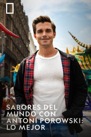 Sabores del mundo con Antoni Porowski: lo mejor. Sabores del mundo con Antoni Porowski: lo mejor 