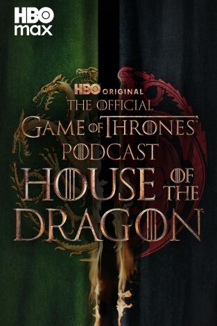 The Game of Thrones Podcast: House of the Dragon. T(T1). The Game of Thrones Podcast: House of the Dragon (T1)