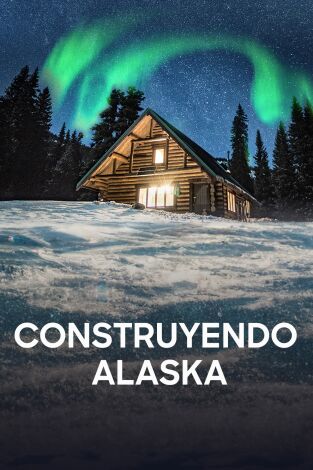 Construyendo Alaska. T(T7). Construyendo Alaska (T7): Honey Bucket