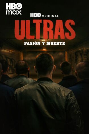 Ultras. Pasión y muerte