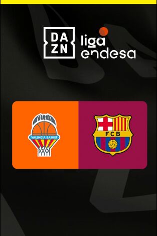 Final. Final: Valencia Basket - Barça (partido 2)